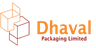 Dhaval Packaging Limited